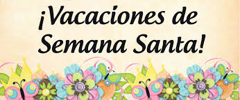 Periodo sin clase: vacaciones de Semana Santa Periodo sin clase: vacaciones de Semana Santa